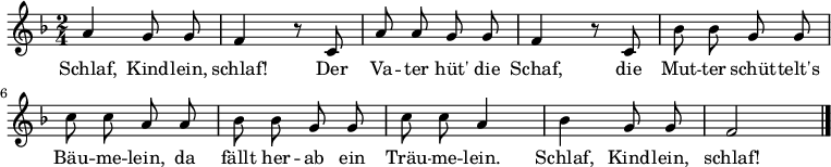 
\relative c'' { \set Staff.midiInstrument = #"flute" \set Score.tempoHideNote = ##t \tempo 4 = 60 \autoBeamOff \key f \major \time 2/4
                a4 g8 g8 | f4 r8 c8
                a'8 a8 g8 g8 | f4 r8 c8 | bes'8 bes8 g8 g8|
                c8 c8 a8 a8 | bes8 bes8 g8 g8 |
                c8 c8 a4 | bes4 g8 g8 | f2 \bar"|."              
}
\addlyrics {
Schlaf, Kind -- lein, schlaf! Der 
Va -- ter hüt' die Schaf, die Mut -- ter schüt -- telt's
Bäu -- me -- lein, da fällt her -- ab ein
Träu -- me -- lein. Schlaf, Kind -- lein, schlaf!
}
