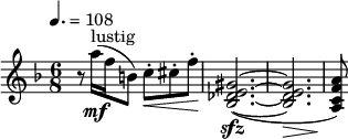  \relative c''' { \clef treble \key f \major \tempo 4.=108 \time 6/8 r8 a16\mf(^"lustig" f b,8) c-.\< cis-. f-.\! | <gis, e des bes>2.~(\sfz | <gis e des bes>\> | <a f c a>8\!) } 