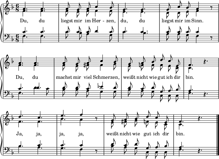 
\header { tagline = ##f }
\layout { indent = 0\cm \context { \Score \remove "Bar_number_engraver" } }

global = { \key f \major \time 6/8 \autoBeamOff }

mychords = \new ChordNames { \set chordChanges = ##t \set Staff.midiInstrument = #"acoustic guitar (nylon)" \chordmode
  { f,4. f,4. | f,4. g,4.:m | c,4. g,4.:7 | c,4. f,4 s8 |
    f,4. f,4. | f,4. c,4. | g,4.:m c,4.:7 | f,4. f,4.:7 |
    bes,4. f,4. | c,4. d,4:m s8 | g,4.:m c,4.:7 | f,4. s4. | }
}

soprano = \relative c'' {
  \global
  a4. a4. | a8 g a c4 bes8 | g4. g4. | g8 c bes a4 r8 |
  a4. a4. | a8 g a c4 bes8 | g8 a bes d c e, | f4. r4. |
  d'4. c4. | e4. f4 r8 | g,8 a bes d c e, | f4. r4. \bar "|."
}

alto = \relative c' {
  \global
  f4. f4. | f8 e f f4 f8 | e4. e4. | d8 d e f4 r8 |
  f4. f4. | f8 e fis fis4 g8 | e f! f f e c | c4. r4. |
  f4. f4. | bes4. a4 r8 | e8 fis g f e c | c4. r4. |
}

tenor = \relative c' {
  \global
  c4. c4. | c8 c c d4 c8 | c4. c4. c8 c c c4 r8 |
  c4. d4. | d8 d c es4 d8 | d c d g, a bes | a4. r4. |
  bes4. c4. | c4. c4 r8 | d8 c d g, a bes | a4. r4. |
}

bass = \relative c {
  \global
  f4. f4. | c'8 bes a4 s8 g | c4. bes4. a8 a g f4 r8 |
  f4. d'4 c8 | bes bes a g4 g8 | bes a g c, c c | f4. r4. |
  bes4. a4. | g4. f4 r8 | bes8 a g c, c c | f4. r4. |
}

verse = \lyricmode {
  Du, du liegst mir im Her -- zen, du, du liegst mir im Sinn.
  Du, du machst mir viel Schmer -- zen, weißt nicht wie gut ich dir bin.
  Ja, ja, ja, ja, weißt nicht wie gut ich dir bin.
}

\score {
  \new PianoStaff << % \mychords % those chords are not really working.
    \new Staff = "right" \with {
      midiInstrument = "grand piano" \consists "Merge_rests_engraver"
    } << \soprano \\ \alto >> \addlyrics { \verse }
  \new Staff = "left" \with {
    midiInstrument = "grand piano" \consists "Merge_rests_engraver"
  } { \clef bass << \tenor \\ \bass >> }
>>
  \layout { }
  \midi { \tempo 4=90 }
}
