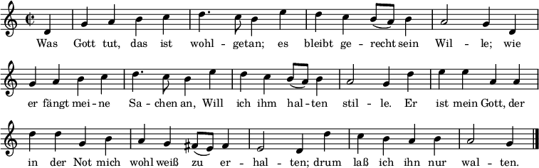 
{
\clef treble \key c \major \tempo 4=80 \set Staff.midiInstrument = "english horn" {
      \set Score.tempoHideNote = ##t
      \override Score.BarNumber #'transparent = ##t
      \time 2/2
      \transpose c c'
     \unfoldRepeats{ \repeat volta 2 { \partial 4 d g4 a b c' d'4. c'8 b4 e'  d' c' b8 (a) b4 a2 g4} 
      d'4  e' e' a a  d' d' g b a g fis8 (e) fis4  e2 d4 d' c' b a b  a2 g4 \bar "|."}
    }
  }
\addlyrics
{ \small
Was Gott tut, das ist wohl -- ge -- tan; es bleibt ge -- recht sein Wil -- le;
wie er fängt mei -- ne Sa -- chen an,
Will ich ihm hal -- ten stil -- le.
Er ist mein Gott, der in der Not mich wohl weiß zu er -- hal -- ten;
drum laß ich ihn nur wal -- ten.
}
