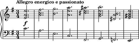 
{
  \new PianoStaff <<
    \new Staff <<
      \relative c' {
        \tempo "Allegro energico e passionato"
        \set Score.tempoHideNote = ##t \tempo 4 = 80
        \key e \minor
        \time 3/4
        \clef treble
        \set Staff.midiInstrument = "brass section"
        \bar ""
        <e a e'>2.
        <a c fis>
        <b g'>
        <a e' a>
        <cis e ais>
        <g b e b'>
        <dis a' b>
        <e gis b e>
      }
    >>
    \new Staff <<
      \relative c' {
        \set Score.tempoHideNote = ##t \tempo 4 = 80
        \key e \minor
        \time 3/4
        \clef bass
        \set Staff.midiInstrument = "brass section"
        \bar ""
      c2.^\f a e c fis, g f e
      }
    >>
  >>
}
