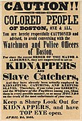 Slave kidnapping post, 1851, Boston after the passage of the Fugitive Slave Act of 1850