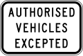 (R9-4) Authorised Vehicles Excepted