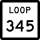 State Highway Loop 345 marker