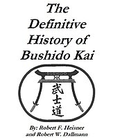 2007 - The cover of Robert Heisner's book detailing the History of Bushido Kai karate.[66]