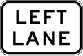 (R7-3) Left Lane (used with bus, transit or truck lane signs)