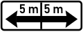 Reminder of the validity of a no stopping and parking sign placed parallel to the axis of the street. The validity of the plate extends over (e.g. 5m) on both sides of the sign's location.