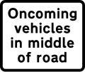 Oncoming traffic will be in the middle of the road