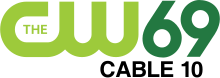 The CW logo in light green next to the number 69 in dark green. Slightly offset from center, "Cable 10" is placed beneath in black and smaller type.