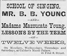 Text of advertisement: "School of Singing Mr. B. B. Young and Madame Mazzucato Young Lessons by the Term of Twelve weeks, On Mondays, Wednesdays, Thursdays, and Saturdays, at Calder's Music Palace, 45 First S. Street."