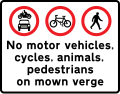 Combines the three prohibitions shown, specifies to where it applies and adds the additional prohibition of animals. The word 'animals' and/or the prohibited pedestrians sign may be omitted