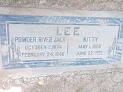 John L. Lee a.k.a. "Powder River Jack" (1874-1846) - Lee was a cowboy who was known for setting cowboy poems to music. He was an entertainer in Buffalo Bill Cody’s Wild West Show. Across the Great Divide, The Cody Stampede and the Song of the San Marcos are among the many songs which he wrote. His wife Kitty Lee (1868-1955) is buried alongside of him.