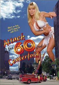 Poster art. A giant woman clad in a white bikini leans out from behind a building. She is smiling. There is a firetruck in front of her. There is text overlayed which reads "She's so hot, you'll need to call 911. Attack of the 60 Foot Centerfold".