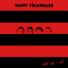 Tappi Tíkarrass' EP "Bítið Fast í Vítið"