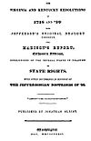 The image is a scan of the cover of a book, which is labelled "The Virginia and Kentucky resolutions of 1798 and '99 with Jefferson's original draught [sic] thereof. Also, Madison's report, Calhoun's address, resolutions of the several states in relation to state rights. With other documents in support of the Jeffersonian doctrines of '98. 'Liberty—The Constitution—Unios.' Published by Jonathan Elliot. Washington: May MDCCCXXXII"