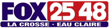 In a dark blue, the all-capital Fox logo sits next to two numerals in white on a red curved rectangular background, "25" and "48" with a slight separation. Beneath that logo, a smaller curved rectangle with a dark blue background contains the text "LA CROSSE • EAU CLAIRE" in all capital letters.