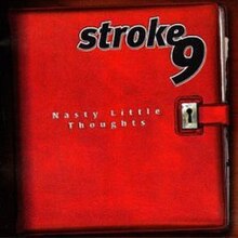 Cover artwork of Stroke 9's album Nasty Little Thoughts