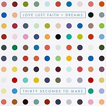 88 colored dots on a gray-white background, with the words "LOVE LUST FAITH + DREAMS" at the top and "30 SECONDS TO MARS" on the bottom.