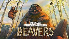 A drawing of beavers in trees, with the film title in a wood type design. The tagline is "The biggest dam movie you ever saw."